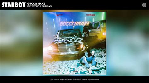 Gucci Snake (Audio) (feat. Wizkid & Slimcase) .